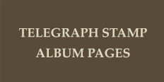 TELEGRAPH STAMP ALBUM PAGES